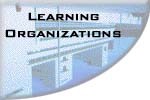 [ Learning Organizations ]