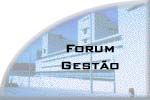 [ Forum de Gest&atilde;o ]