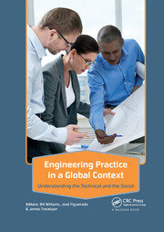 Engineering Practice in a Global Context: Understanding the Technical and the Social