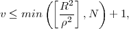         ( [R2 ]   )
v ≤ min    -ρ2 ,N   + 1,
